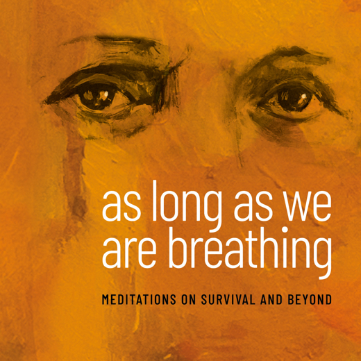 As Long As We Are Breathing