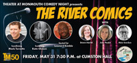 Theater at Monmouth Comedy Night feat. The River Comics show poster