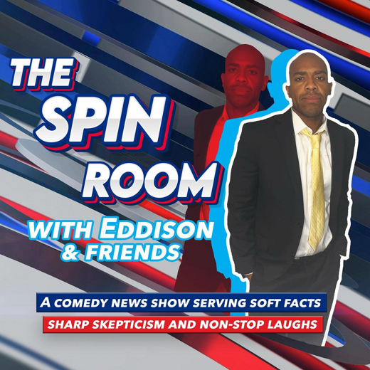 The Spin Room with Eddison & Friends show poster