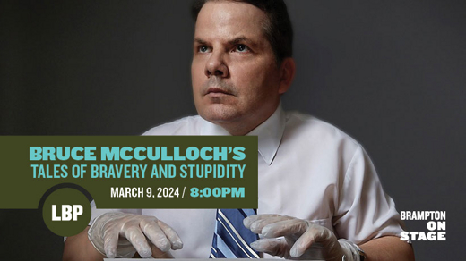 Bruce McCulloch’s Tales of Bravery & Stupidity show poster