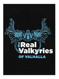 THE REAL VALKYRIES OF VALHALLA