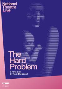National Theatre in HD: The Hard Problem show poster