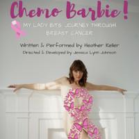 Chemo Barbie: My Lady Bits' Journey Through Breast Cancer show poster