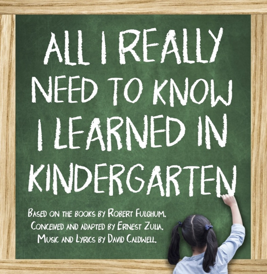 All I Really Need To Know I Learned In Kindergarten