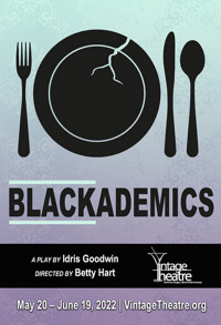Vintage Theatre presents “Blackademics”