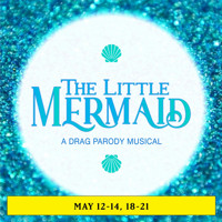 The Little Mermaid presented by Indy Drag Theatre