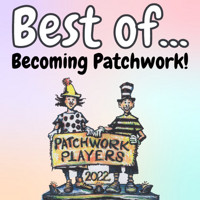 Patchwork Players: Best Of... Becoming Patchwork