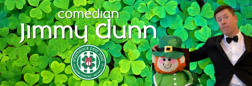 Comedian JIMMY DUNN – Shamrock Fest – Fri, March 13, 7:30pm