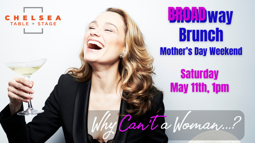 BROADway Brunch: Why CAN'T a Woman...? show poster