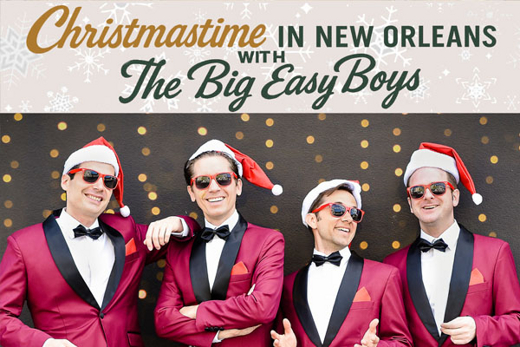 Christmastime in New Orleans with The Big Easy Boys 