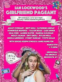 Ian Lockwood's Girlfriend Pageant show poster