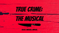 True Crime: the Musical show poster