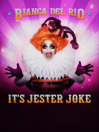 Bianca Del Rio: It's Jester Joke SYDNEY show poster