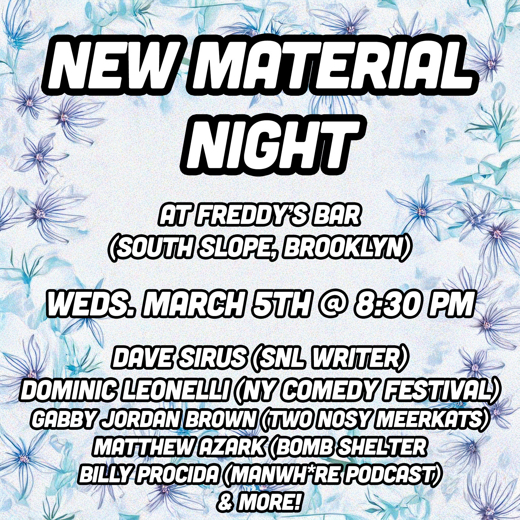 New Material Night - standup comedy at Freddy's in South Slope (Brooklyn) in Off-Off-Broadway