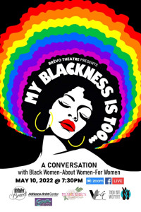 My Blackness Is Too…A Conversation with Black Women-About Women-For Women