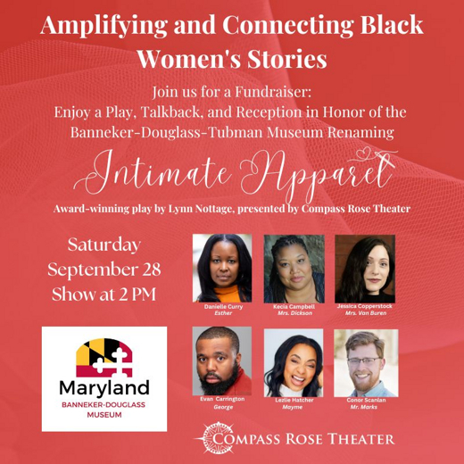 Intimate Apparel + Amplifying & Connecting Black Women's Stories A Benefit for the Banneker-Douglass-Tubman Museum & Compass Rose Theater