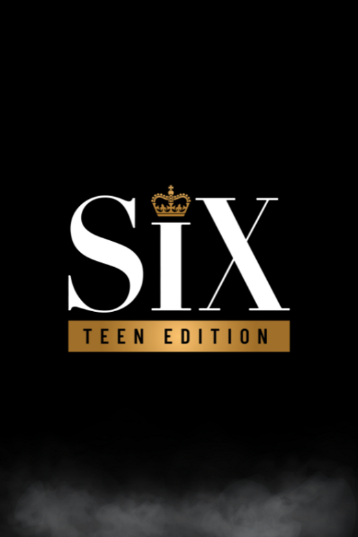 Six: Teen Edition show poster