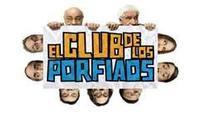 The Club De Los Porfiaos