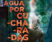Agua por cucharadas (Water by the Spoonful) show poster
