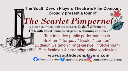 The Scarlet Pimpernel - Stokenham/ Kingsbridge - theatre period drama in UK Regional