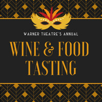 Warner Theatre's Wine & Food Tasting
