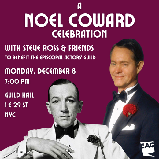 A Noel Coward Celebration with Steve Ross & Friends
