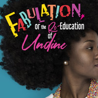 Fabulation, or The Re-Education of Undine