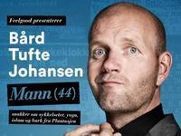 Bård Tufte Johansen-man (44) talks about the show poster