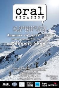 Oral Fixation (An Obsession with True Life Tales): SLIPPERY SLOPE show poster
