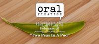 Oral Fixation Presents: Two Peas in a Pod
