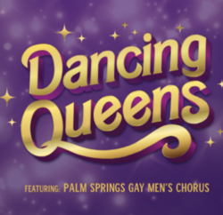 Dancing Queens in Palm Springs