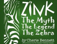 Zink: The Myth, The Legend, The Zebra show poster