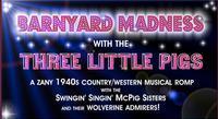 Barnyard Madness with the Three Little Pigs