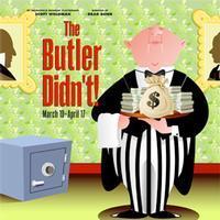 The Butler Didn't! show poster