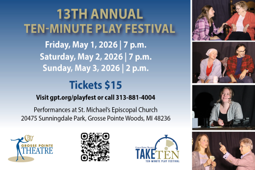 Grosse Pointe Theatre presents its 13th Annual Ten-Minute Play Festival May 1-3 show poster