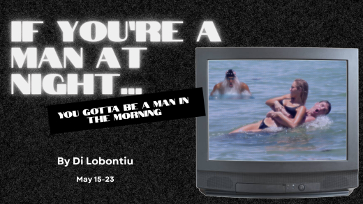 If You're a Man at Night...You Gotta Be a Man in the Morning