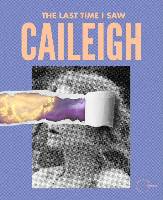 The Last Time I Saw Caileigh