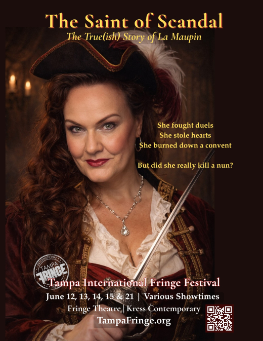 The Saint of Scandal: The True(ish) Story of La Maupin @ Tampa Fringe X show poster
