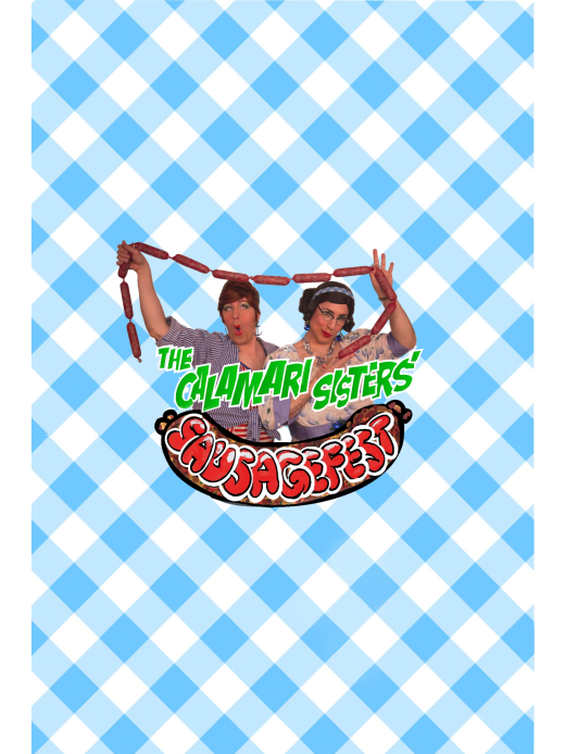 The Calamari Sisters' Sausage Fest show poster