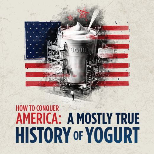How to Conquer America: A Mostly True History of Yogurt in Colorado