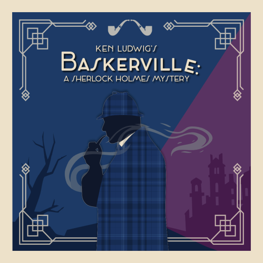 Ken Ludwig's Baskerville: A Sherlock Holmes Mystery