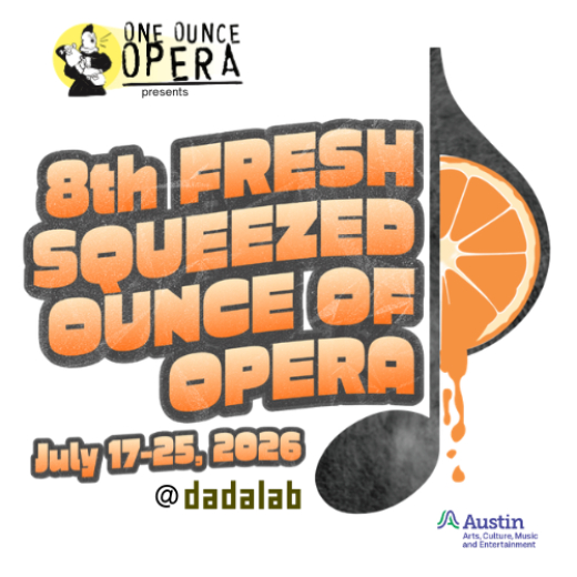 8th Fresh Squeezed Ounce of Opera in Austin