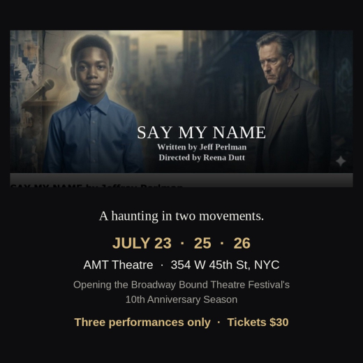 SAY MY NAME in Off-Off-Broadway