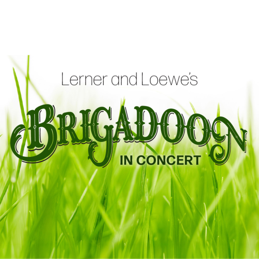 Lerner and Loewe's Brigadoon in Concert in Cincinnati