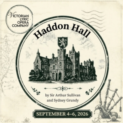 Victorian Lyric Opera Company presents Haddon Hall    show poster