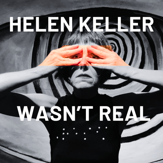 Helen Keller Wasn't Real in Philadelphia