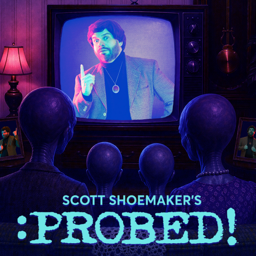 Scott Shoemaker's: :PROBED! in Seattle