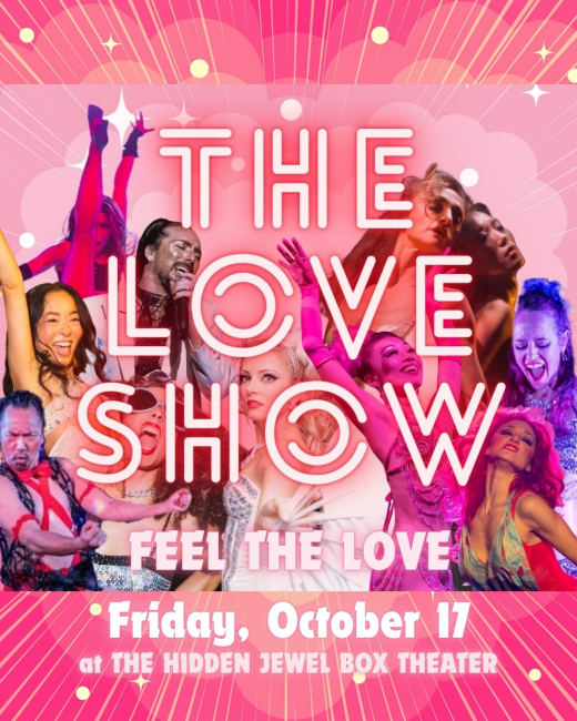 THE LOVE SHOW at The Hidden Jewel Box Theater
