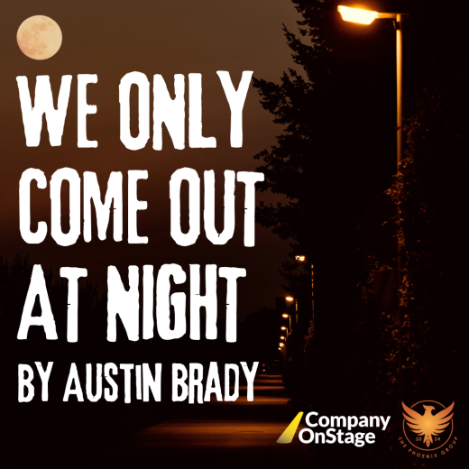 We Only Come Out At Night in Houston