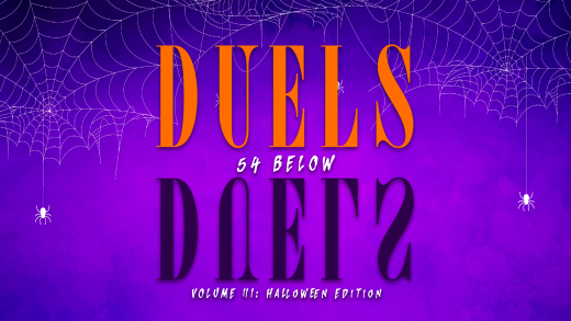 54 Below DUELS Volume III: Halloween Edition